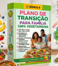 Plano de Transição para Família 100% Vegetariana